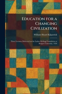 Enlarge image Cover: Education for a Changing Civilization - Tradd Street Press