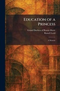 Cover: Education of a Princess - Tradd Street Press