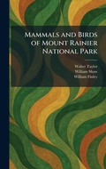Cover: Mammals and Birds of Mount Rainier National Park - Tradd Street Press