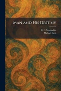 Cover: Man and His Destiny - Tradd Street Press