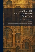 Cover: Manual of Parliamentary Practice - Tradd Street Press