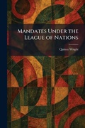 Cover: Mandates Under the League of Nations - Tradd Street Press