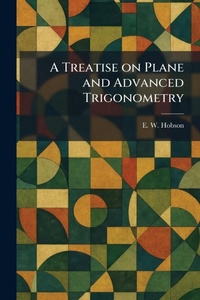 Enlarge image Cover: A Treatise on Plane and Advanced Trigonometry - Tradd Street Press