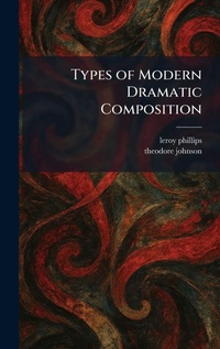 Enlarge image Cover: Types of Modern Dramatic Composition - Tradd Street Press