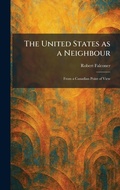 Cover: The United States as a Neighbour - Tradd Street Press