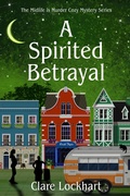 Cover: A Spirited Betrayal - Apatite Publishing