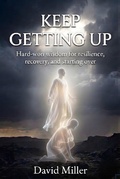 Cover: Keep Getting Up - David Miller