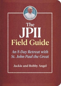 Enlarge image Cover: The Jpii Field Guide - Ave Maria Press