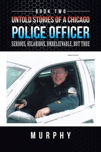 Enlarge image Cover: Untold Stories of a Chicago Police Officer - iUniverse