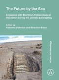 Cover: The Future by the Sea: Engaging with Maritime Archaeological Research during the Climate Emergency - Archaeopress Publishing Ltd