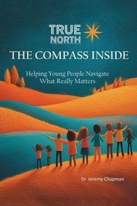 Enlarge image Cover: True North: The Compass Inside - Grosvenor House Publishing Ltd