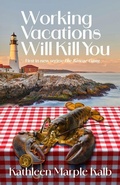 Cover: Working Vacations Will Kill You - Blank Slate Press