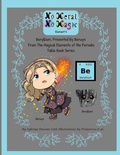 Cover: No Metal No Magic - Element 4 - Beryllium Presented By Berwyn - Sybrina Publishing