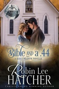 Cover: Bible and a .44 - Robinsong, Inc.