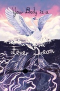 Cover: Your Body Is a Fever Dream - Tenebrous Press