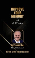 Cover: Improve Your Memory in 4 Weeks - Dr Prabhat Das