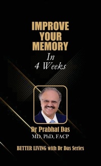 Enlarge image Cover: Improve Your Memory in 4 Weeks - Dr Prabhat Das