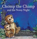 Cover: Chomp the Chimp and the Noisy Night - Santos Press, LLC
