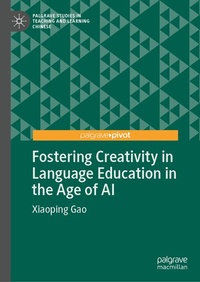 Enlarge image Cover: Fostering Creativity in Language Education in the Age of AI - Palgrave Macmillan
