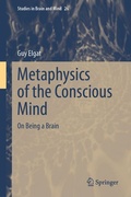 Cover: Metaphysics of the Conscious Mind: On Being a Brain - Springer