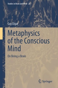Enlarge image Cover: Metaphysics of the Conscious Mind: On Being a Brain - Springer
