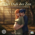 Cover: Der Duft der Zeit - Band 3 - Unser Lied aus Lachen und Zukunft - epubli
