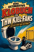 Cover: Das ultimative Klobuch f&uuml;r THW Kiel-Fans - tiptop