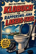 Cover: Das ultimative Klobuch f&uuml;r Rapperswil-Jona Lakers-Fans - tiptop