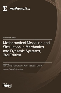 Enlarge image Cover: Mathematical Modeling and Simulation in Mechanics and Dynamic Systems, 3rd Edition - MDPI AG