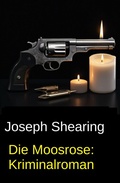 Cover: Die Moosrose: Kriminalroman - Uksak E-Books
