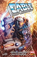 Cover: CABLE - HEISSE LIEBE UND KALTER CHROM - Marvel bei Panini Comics