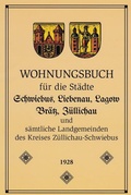 Cover: Wohnungsbuch f&uuml;r die St&auml;dte Schwiebus, Liebenau, Lagow, Br&auml;tz und Z&uuml;llichau - Andreas, Peter