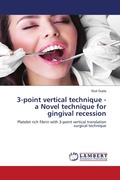 Cover: 3-point vertical technique - a Novel technique for gingival recession - LAP Lambert Academic Publishing