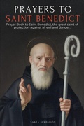 Cover: Prayers to Saint Benedict - Santa Bendicion