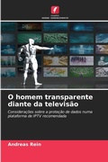 Cover: O homem transparente diante da televisao - Edicoes Nosso Conhecimento