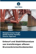 Cover: Entwurf und Stabilitaetsanalyse von kreisfoermigen offenen Brunnenbrueckenfundamenten - Verlag Unser Wissen