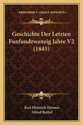Cover: Geschichte Der Letzten Funfundzwanzig Jahre V2 (1845) - Kessinger Publishing