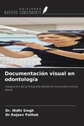 Cover: Documentaci&oacute;n visual en odontolog&iacute;a - Ediciones Nuestro Conocimiento