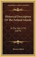 Cover: Historical Description Of The Zetland Islands - Kessinger Publishing