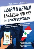 Cover: Learn & Retain Lebanese Arabic with Spaced Repetition - ADROS VERSE EDUCATION S.R.L.