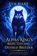 Cover: Alpha King's Rejected and Desired Breeder - Eva Hart