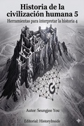 Cover: Historia de la civilizaci&oacute;n humana 5 - historyinsight