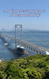Enlarge image Cover: An Unnecessary Sense of Responsibility - HK