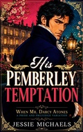 Cover: His Pemberley Temptation - Partners in Crime Press LLC