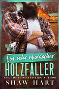 Cover: Ein sehr m&uuml;rrischer Holzf&auml;ller - Shaw Hart