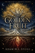 Cover: The Golden Fruit - Adam H.S. Stone