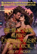 Cover: The Billionaire Alpha's Uncompromising Auditor - Skyforest Publishing