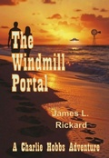 Cover: The Windmill Portal - James L. Rickard