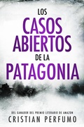 Cover: Los casos abiertos de la Patagonia - Cristian Perfumo