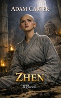 Cover: ZHEN: A Novel - Adam Carter